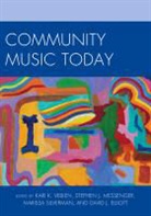 Kari K. (EDT)/ Elliott Veblen, Kari K. Messenger Veblen, David Elliott, David J. Elliott, Stephen J. Messenger, Marissa Silverman... - Community Music Today