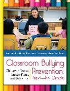 Mary Doty, Tina Taylor Dyches, Melissa Allen Heath, Melissa Allen/ Dyches Heath, Heath Melissa Allen, Mary Anne Prater... - Classroom Bullying Prevention, Pre-kû4th Grade