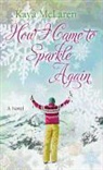 Kaya Mclaren - How I Came to Sparkle Again