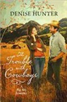 Denise Hunter - The Trouble With Cowboys