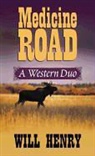 Will Henry - Medicine Road