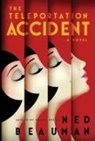 Ned Beauman - The Teleportation Accident