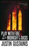Justin Gustainis - Play with Fire & Midnight at the Oasis
