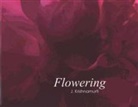 Evelyne Blau, Evelyne (FRW)/ Mendizza Blau, J. Krishnamurti, J. (J. Krishnamurti) Krishnamurti, Michael Mendizza - Flowering
