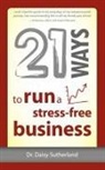 Daisy Sutherland - 21 Ways to Run a Stress-Free Business