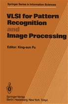 K. S. Fu, K.S. Fu, S Fu, K S Fu - VLSI for Pattern Recognition and Image Processing