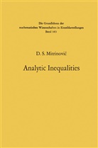 Dragoslav Mitrinovic, Dragoslav S Mitrinovic, Dragoslav S. Mitrinovic, P M Vasic - Analytic Inequalities