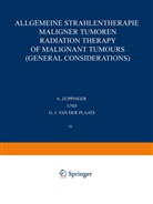 J van der Plaats, J van der Plaats, G. J. Van Der Plaats, G.J. van der Plaats, Zuppinger, A Zuppinger... - Allgemeine Strahlentherapie Maligner Tumoren / Radiation Therapy of Malignant Tumours (General Considerations)