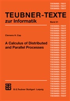 Clemens H Cap, Clemens H. Cap - A Calculus of Distributed and Parallel Processes