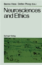 Benno Hess, Uwe Opolka, Detle Ploog, Detlev Ploog - Neurosciences and Ethics