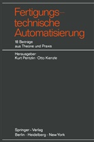 Kienzle, Kienzle, O. Kienzle, Pentzlin, K Pentzlin, K. Pentzlin - Fertigungstechnische Automatisierung
