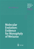 Werne E G Müller, Werner E G Müller, Werner E. G. Müller, Werner E.G. Müller - Molecular Evolution: Evidence for Monophyly of Metazoa