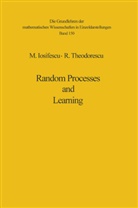 Mariu Iosifescu, Marius Iosifescu, Radu Theodorescu - Random Processes and Learning