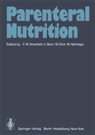 F. W. Ahnefeld, F.W. Ahnefeld, Friedrich W. Ahnefeld, Burri, C Burri, C. Burri... - Parenteral Nutrition