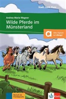 Andrea M Wagner, Andrea M. Wagner, Andrea Maria Wagner, Andrea-Maria Wagner - Wilde Pferde im Münsterland : deutsch als Fremdsprache