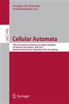Bandini, Bandini, Stefania Bandini, Georgio Ch Sirakoulis, Georgios Ch Sirakoulis, Georgios C. Sirakoulis... - Cellular Automata