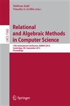 G Griffin, G Griffin, Timothy G. Griffin, Wolfra Kahl, Wolfram Kahl - Relational and Algebraic Methods in Computer Science
