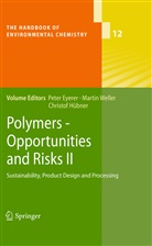 Peter Eyerer, Christof HÃ¼bner, Christof Hübner, Marti Weller, Martin Weller - The Handbook of Environmental Chemistry - 12: Polymers - Opportunities and Risks II
