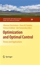 Altannar Chinchuluun, Rentsen Enkhbat, Rentsen Enkhbat et al, Pano M Pardalos, Panos M Pardalos, Panos Pardalos... - Optimization and Optimal Control