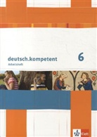Heike Henninger, Michael Höhme, Maximilian Nutz - deutsch.kompetent, Allgemeine Ausgabe: deutsch.kompetent 6