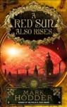 Mark Hodder, Hodder Mark - A Red Sun Also Rises