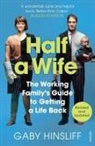 Gaby Hinsliff - Half a Wife