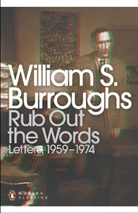 William S Burroughs, William S. Burroughs, Burroughs William, Bil Morgan, Bill Morgan - Rub Out the Words