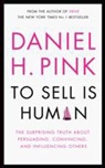 Dan Pink, Daniel H. Pink, PINK DANIEL H - To Sell Is Human