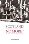 Marjorie Harper, Marjory Harper, HARPER MARJORIE - Scotland No More?