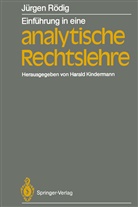 J¿rgen R¿dig, Jürgen Rödig, Haral Kindermann, Harald Kindermann - Einführung in eine analytische Rechtslehre