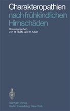 Koch, Koch, H. Koch, Herman Stutte, Hermann Stutte - Charakteropathien nach frühkindlichen Hirnschäden