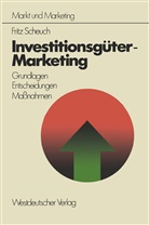 Fritz Scheuch - Investitionsgüter-Marketing