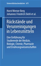 H Berg, H W Berg, H. W. Berg, H.W. Berg, Horst Werner Berg, J Diehl... - Rückstände und Verunreinigungen in Lebensmitteln