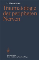 H Kretschmer, H. Kretschmer - Traumatologie der peripheren Nerven