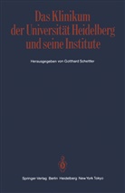 Gotthar Schettler, Gotthard Schettler - Das Klinikum der Universität Heidelberg und seine Institute