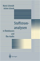 Mari Schmidt, Mario Schmidt, Achim Schorb - Stoffstromanalysen