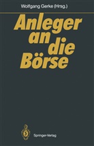 Wolfgan Gerke, Wolfgang Gerke - Anleger an die Börse
