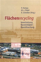 Reiner Kompa, Michael von Pidoll, Bernd Schreiber, Michae von Pidoll, Michael von Pidoll - Flächenrecycling