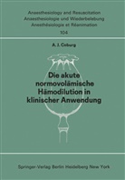 A J Coburg, A. J. Coburg - Die akute normo-volämische Hämodilution in klinischer Anwendung