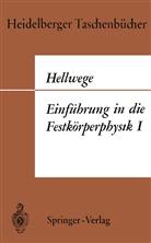 Karl H. Hellwege, Karl Heinz Hellwege - Einführung in die Festkörperphysik I