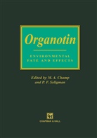 A Champ, M A Champ, M. A. Champ, M.A. Champ, Michael A. Champ, F Seligman... - Organotin