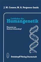 J Connor, J M Connor, J. M. Connor, J.M. Connor, M A Ferguson-Smith, M. A. Ferguson-Smith... - Leitfaden der Humangenetik
