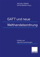 Michael Frenkel, Diete Bender, Dieter Bender - GATT und neue Welthandelsordnung