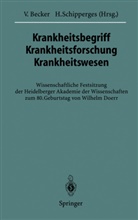 Volke Becker, Volker Becker, Schipperges, Schipperges, Heinrich Schipperges - Krankheitsbegriff Krankheitsforschung Krankheitswesen