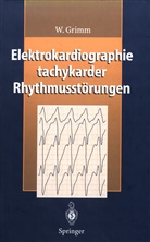 W Grimm, W. Grimm - Elektrokardiographie tachykarder Rhythmusstörungen