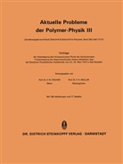 E. W. Fischer, E.W. Fischer, H Müller, H Müller, F. H. Müller, F.H. Müller... - Aktuelle Probleme der Polymer-Physik III