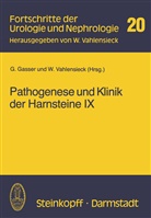 Gasser, G Gasser, G. Gasser, Vahlensieck, Vahlensieck, W. Vahlensieck - Pathogenese und Klinik der Harnsteine IX