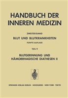P. Bösch, H. Czembirek, E. Deutsch, J. Haller, D. L. Heene, Dieter L. Heene... - Blut und Blutkrankheiten