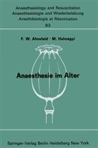 F. W. Ahnefeld, Friedrich W. Ahnefeld, Halmagyi, Halmagyi, M. Halmagyi, W Ahnefeld... - Anaesthesie im Alter