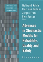 Collani, Collani, Franz Collani, Jense Kahle, Jensen Kahle - Advances in Stochastic Models for Reliablity, Quality and Safety